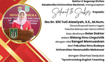 Dekan & Segenap Sivitas Akademika Fakultas Bahasa dan Sastra Universitas Nasional, mengucapkan Selamat & Sukses Kepada: Ibu Dr. Siti Tuti Alawiyah, S.S., M.Hum. Atas diraihnya Gelar Doktor dalam Bidang Ilmu Linguistik