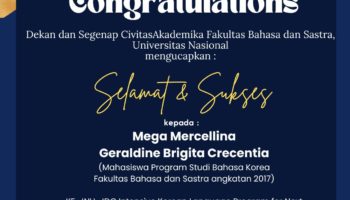 Selamat dan sukses Kepada Mega Mercellina Geraldine & Brigita Crecentia Mahasiswa Program Studi Bahasa Korea, Fakultas Bahasa dan Sastra