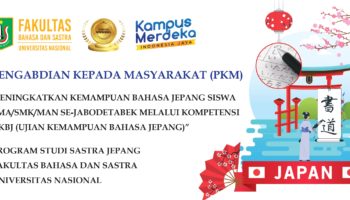 PKM Program Studi Sastra Jepang Universitas Nasional: Meningkatkan Kemampuan Bahasa Jepang Siswa SMA/SMK/MAN se-Jabodetabek Melalui Kompetensi UKBJ