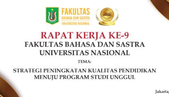 RAPAT KERJA KE-9 FAKULTAS BAHASA DAN SASTRA UNIVERSITAS NASIONAL