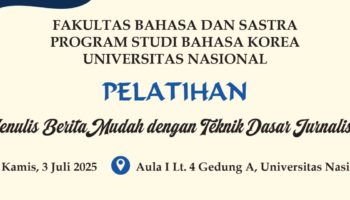 Program Studi Bahasa Korea FBS UNAS Gelar Pelatihan Menulis Berita: “Menulis Berita Mudah dengan Teknik Dasar Jurnalistik”