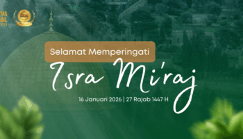 Selamat Memperingati Isra Mi’raj Nabi Muhammad SAW 1447 H