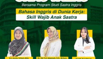 UNAS Talks: Bahasa Inggris di Dunia Kerja, Skill Wajib Anak Sastra