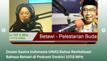 Dosen FBS UNAS Bahas Revitalisasi Bahasa Betawi di Podcast Doskici 107.8 MHz