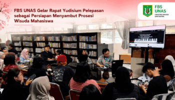 FBS UNAS Gelar Rapat Yudisium Pelepasan sebagai Persiapan Menyambut Prosesi Wisuda Mahasiswa